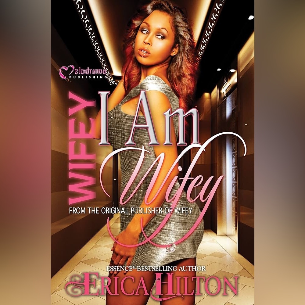 Wifey: I am Wifey - Mass Market Paperback By Erica Hilton